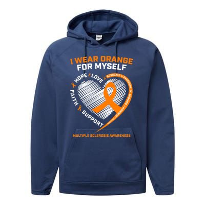 I Wear Orange Mys Multiple Sclerosis Awareness Ms Warrior Gift Performance Fleece Hoodie