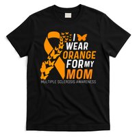 I Wear Orange For My Moms Ms Multiple Sclerosis Awareness T-Shirt