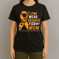I Wear Orange For My Moms Ms Multiple Sclerosis Awareness T-Shirt