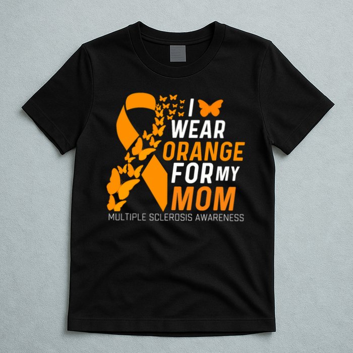 I Wear Orange For My Moms Ms Multiple Sclerosis Awareness T-Shirt