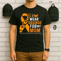 I Wear Orange For My Moms Ms Multiple Sclerosis Awareness T-Shirt