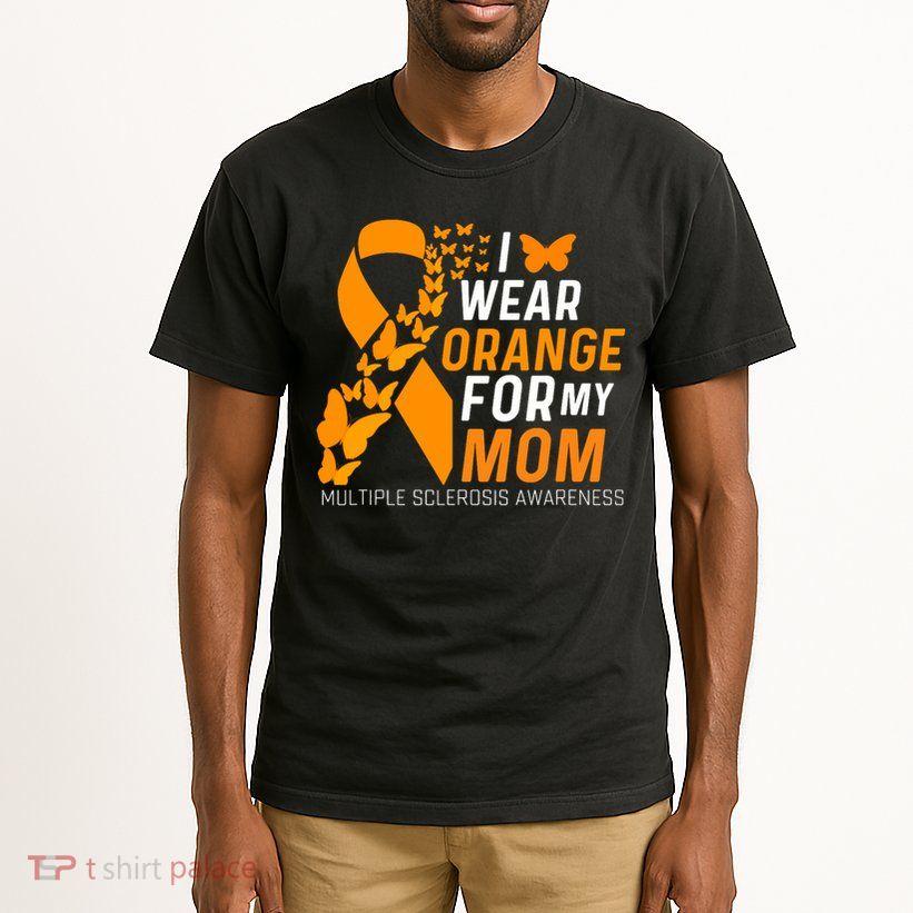 I Wear Orange For My Moms Ms Multiple Sclerosis Awareness Tall T-Shirt