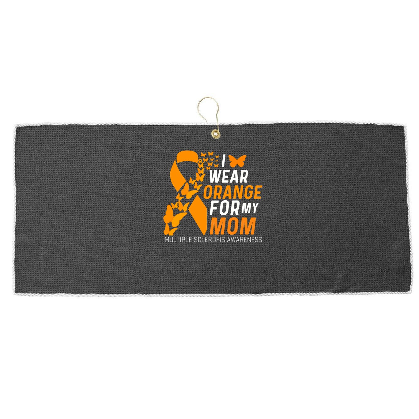 I Wear Orange For My Moms Ms Multiple Sclerosis Awareness Large Microfiber Waffle Golf Towel