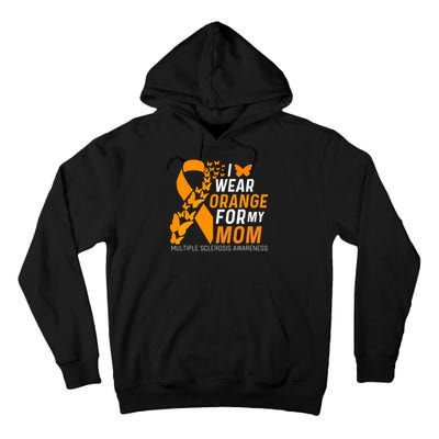 I Wear Orange For My Moms Ms Multiple Sclerosis Awareness Tall Hoodie