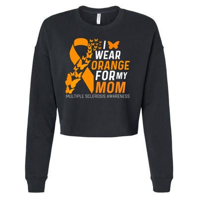 I Wear Orange For My Moms Ms Multiple Sclerosis Awareness Cropped Pullover Crew