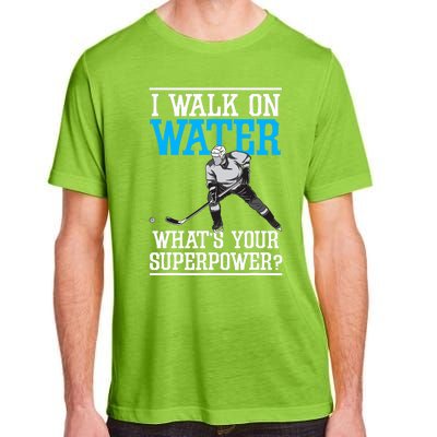 I Walk On Water Ice Hockey Player Skating Adult ChromaSoft Performance T-Shirt