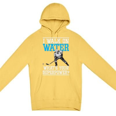 I Walk On Water Ice Hockey Player Skating Premium Pullover Hoodie