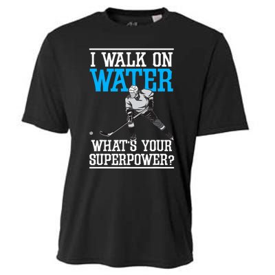 I Walk On Water Ice Hockey Player Skating Cooling Performance Crew T-Shirt