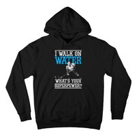 I Walk On Water Ice Hockey Player Skating Hoodie