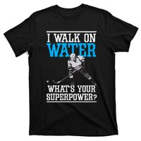 I Walk On Water Ice Hockey Player Skating T-Shirt