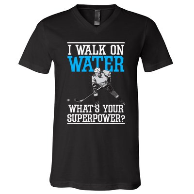 I Walk On Water Ice Hockey Player Skating V-Neck T-Shirt