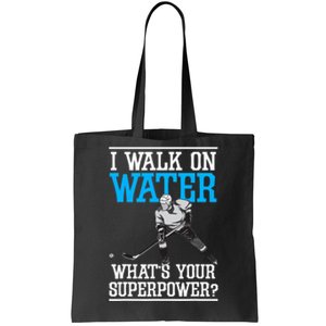 I Walk On Water Ice Hockey Player Skating Tote Bag