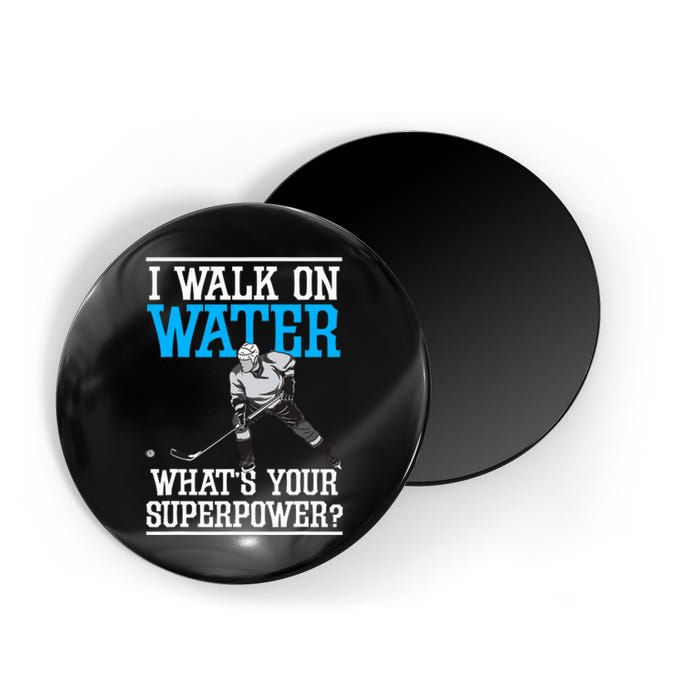 I Walk On Water Ice Hockey Player Skating Magnet