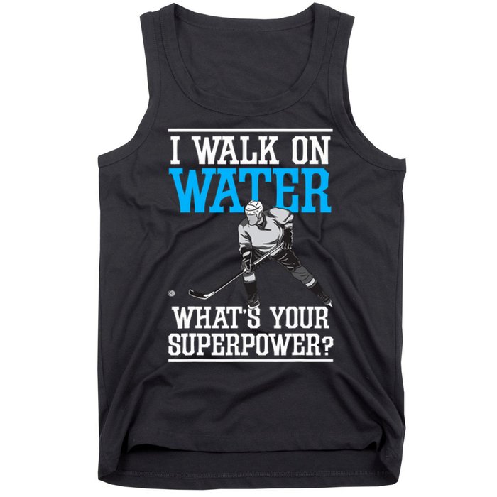 I Walk On Water Ice Hockey Player Skating Tank Top