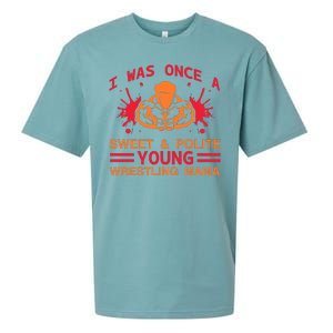 I Was Once A Sweet And Polite Young Wrestling Mama Sueded Cloud Jersey T-Shirt