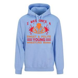 I Was Once A Sweet And Polite Young Wrestling Mama Unisex Surf Hoodie