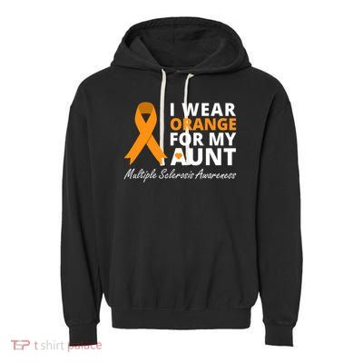 I Wear Orange For My Aunt Ms Awareness Ribbon Garment-Dyed Fleece Hoodie