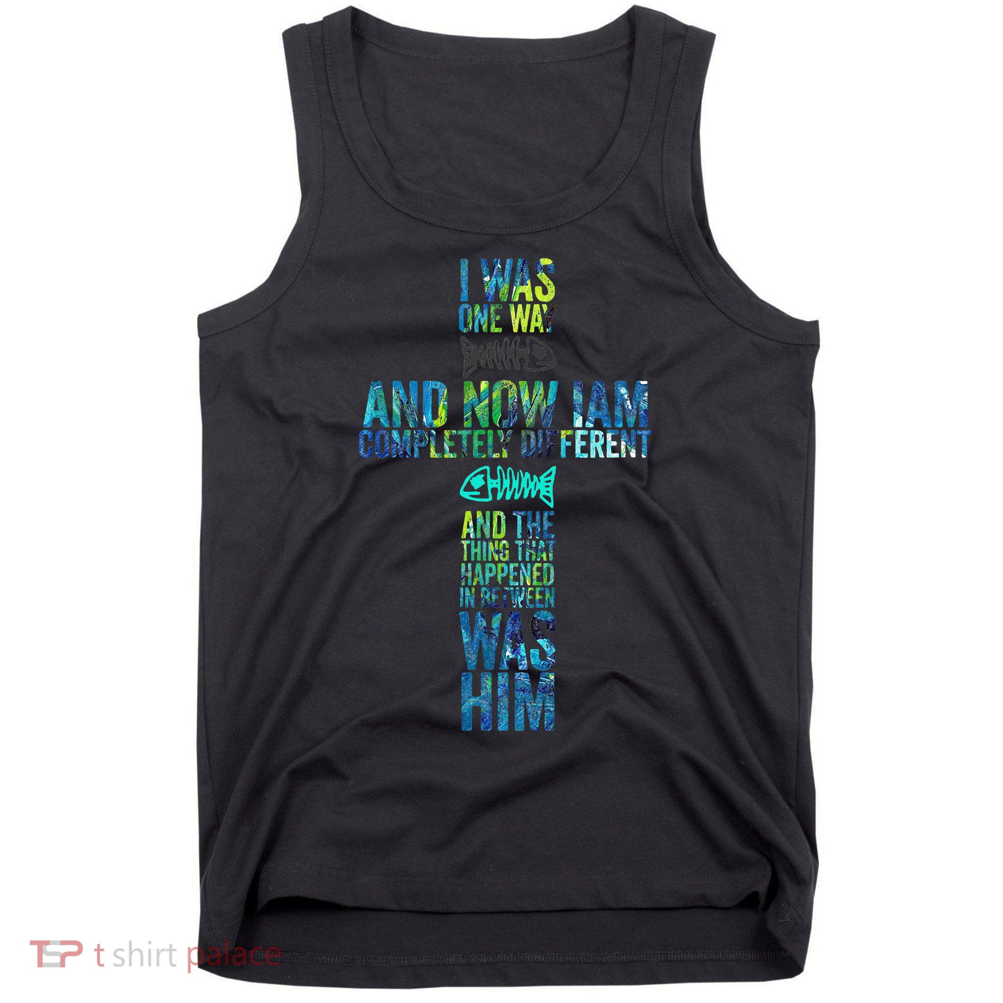 I WAS ONE WAY THE CHOSEN Tank Top