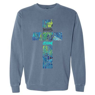 I WAS ONE WAY THE CHOSEN Garment-Dyed Sweatshirt