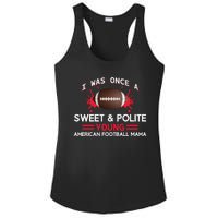 I Was Once A Sweet And Polite Young American Football Mama Ladies PosiCharge Competitor Racerback Tank