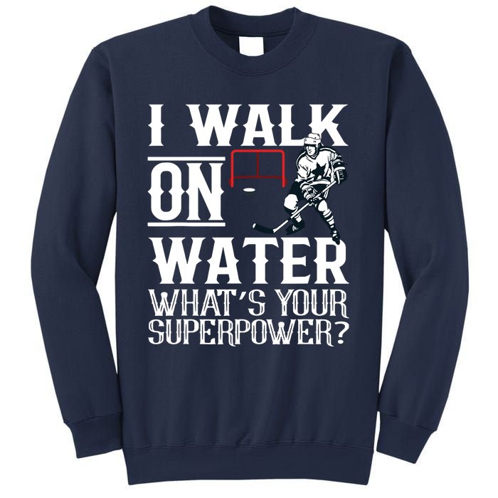 I Walk On Water Ice Hockey Tee Men Women Sweatshirt