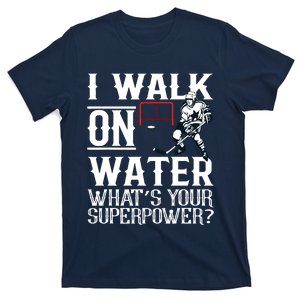 I Walk On Water Ice Hockey Tee Men Women T-Shirt