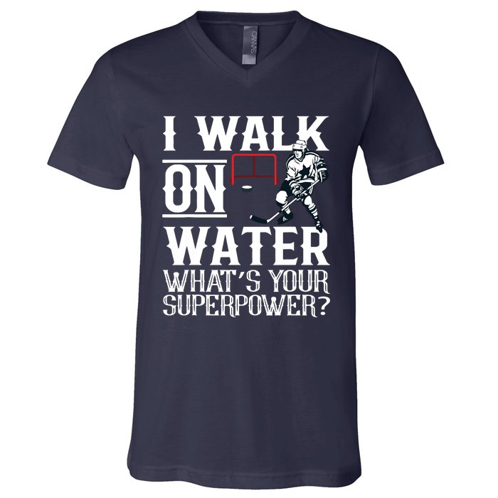 I Walk On Water Ice Hockey Tee Men Women V-Neck T-Shirt