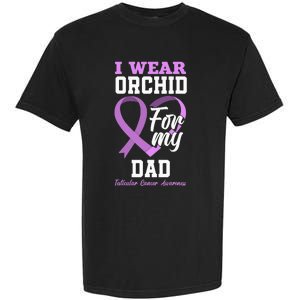 I Wear Orchid For My Dad Father Testicular Cancer Awareness Garment-Dyed Heavyweight T-Shirt