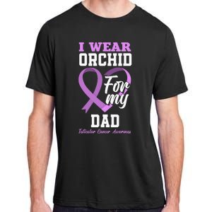 I Wear Orchid For My Dad Father Testicular Cancer Awareness Adult ChromaSoft Performance T-Shirt