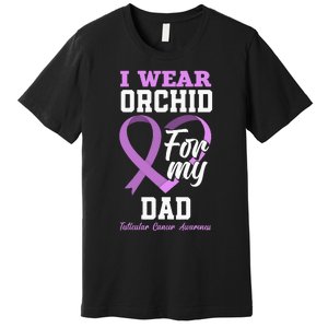 I Wear Orchid For My Dad Father Testicular Cancer Awareness Premium T-Shirt