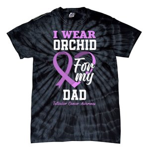 I Wear Orchid For My Dad Father Testicular Cancer Awareness Tie-Dye T-Shirt