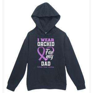 I Wear Orchid For My Dad Father Testicular Cancer Awareness Urban Pullover Hoodie