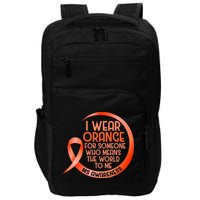 I Wear Orange For Someone Ms Multiple Sclerosis Awareness Impact Tech Backpack