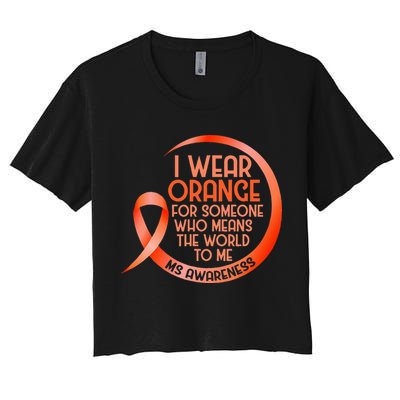 I Wear Orange For Someone Ms Multiple Sclerosis Awareness Crop Top