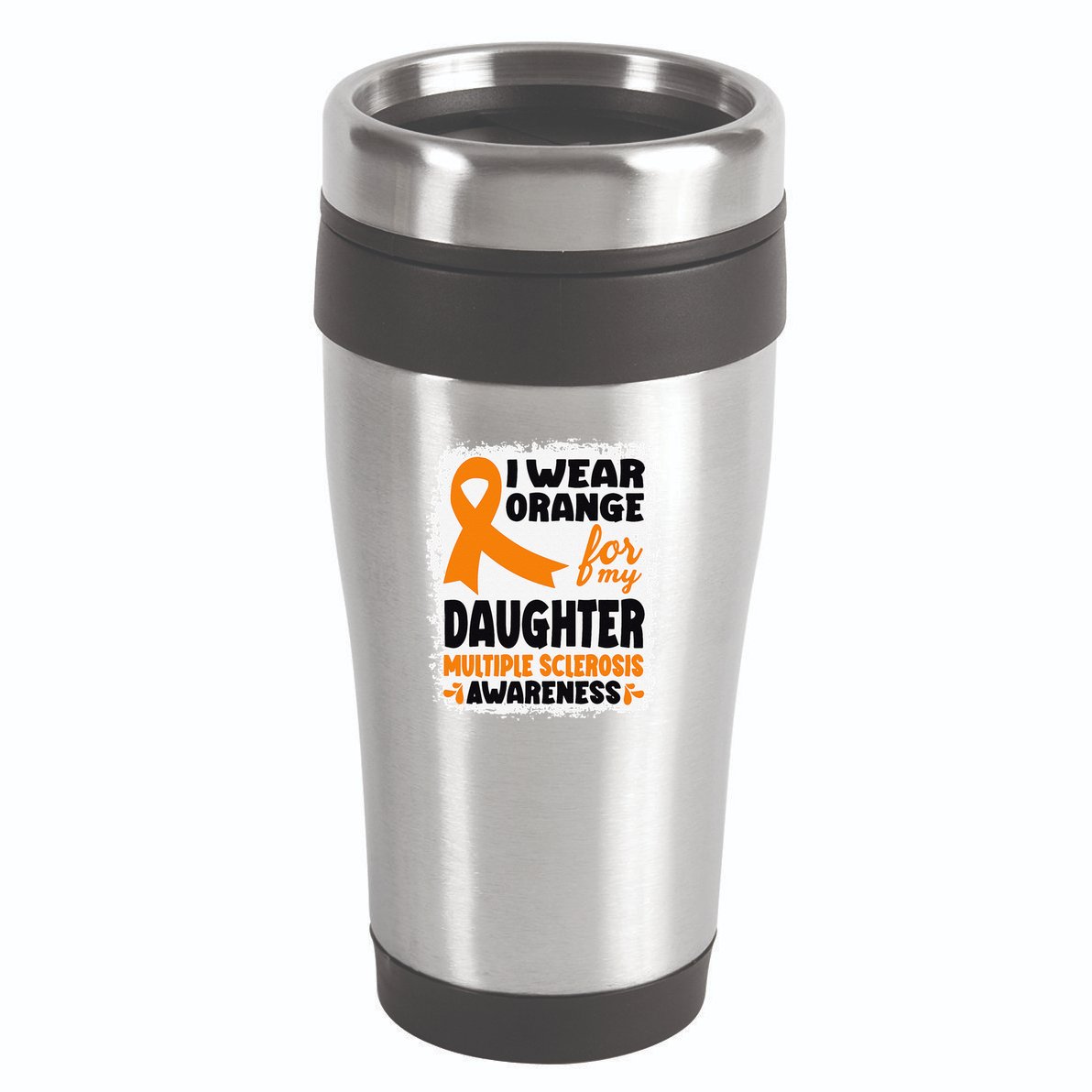 I Wear Orange For My Daughter Multiple Sclerosis Awareness 16oz Travel Tumbler