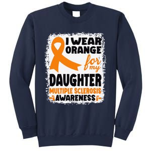 I Wear Orange For My Daughter Multiple Sclerosis Awareness Sweatshirt