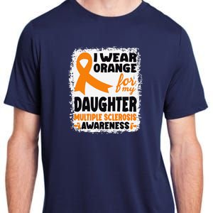 I Wear Orange For My Daughter Multiple Sclerosis Awareness Adult ChromaSoft Performance T-Shirt