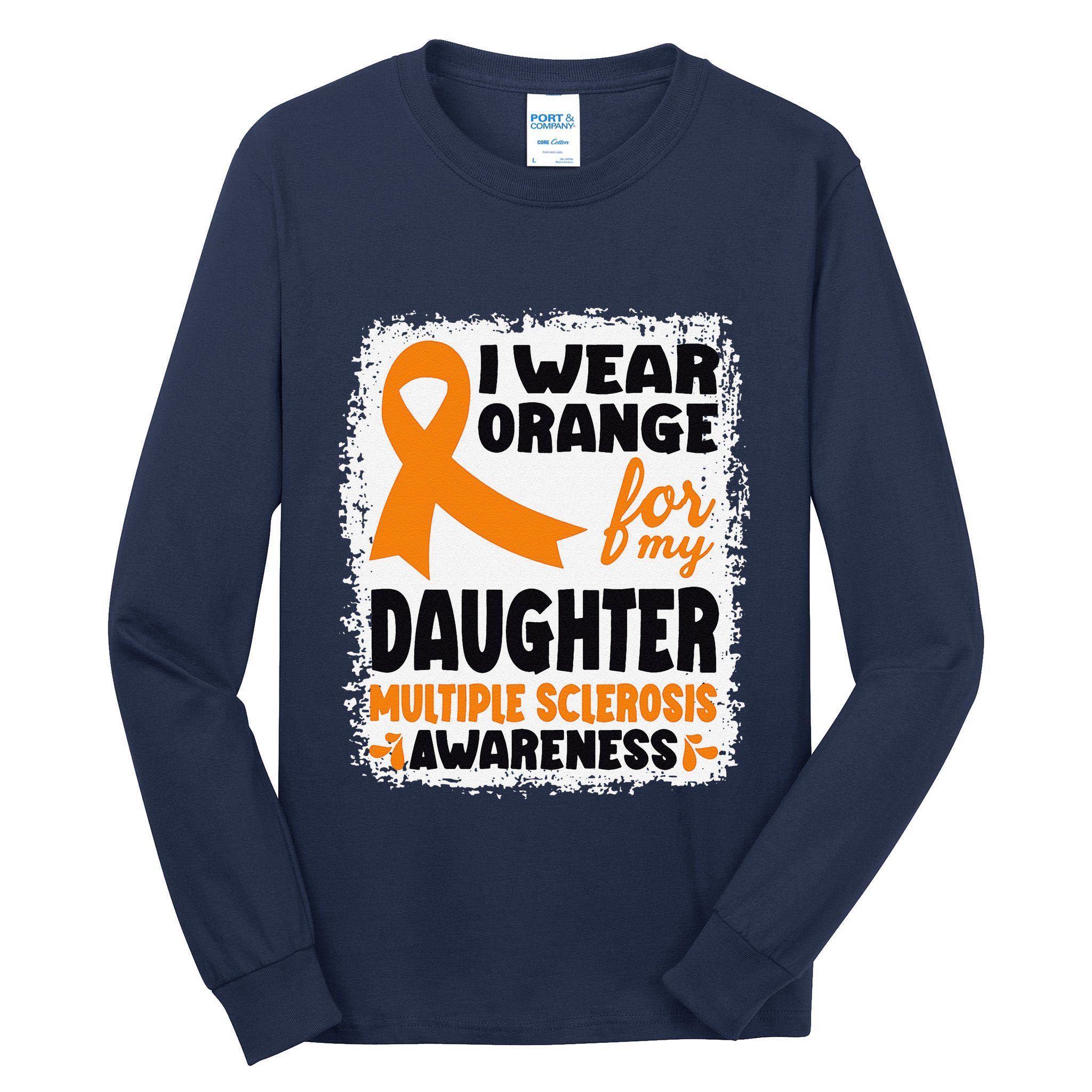 I Wear Orange For My Daughter Multiple Sclerosis Awareness Tall Long Sleeve T-Shirt