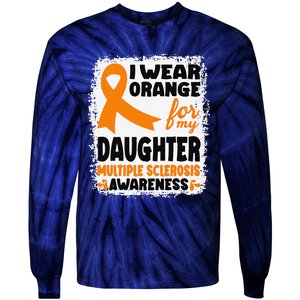 I Wear Orange For My Daughter Multiple Sclerosis Awareness Tie-Dye Long Sleeve Shirt