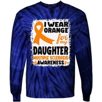 I Wear Orange For My Daughter Multiple Sclerosis Awareness Tie-Dye Long Sleeve Shirt