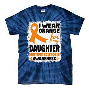 I Wear Orange For My Daughter Multiple Sclerosis Awareness Tie-Dye T-Shirt