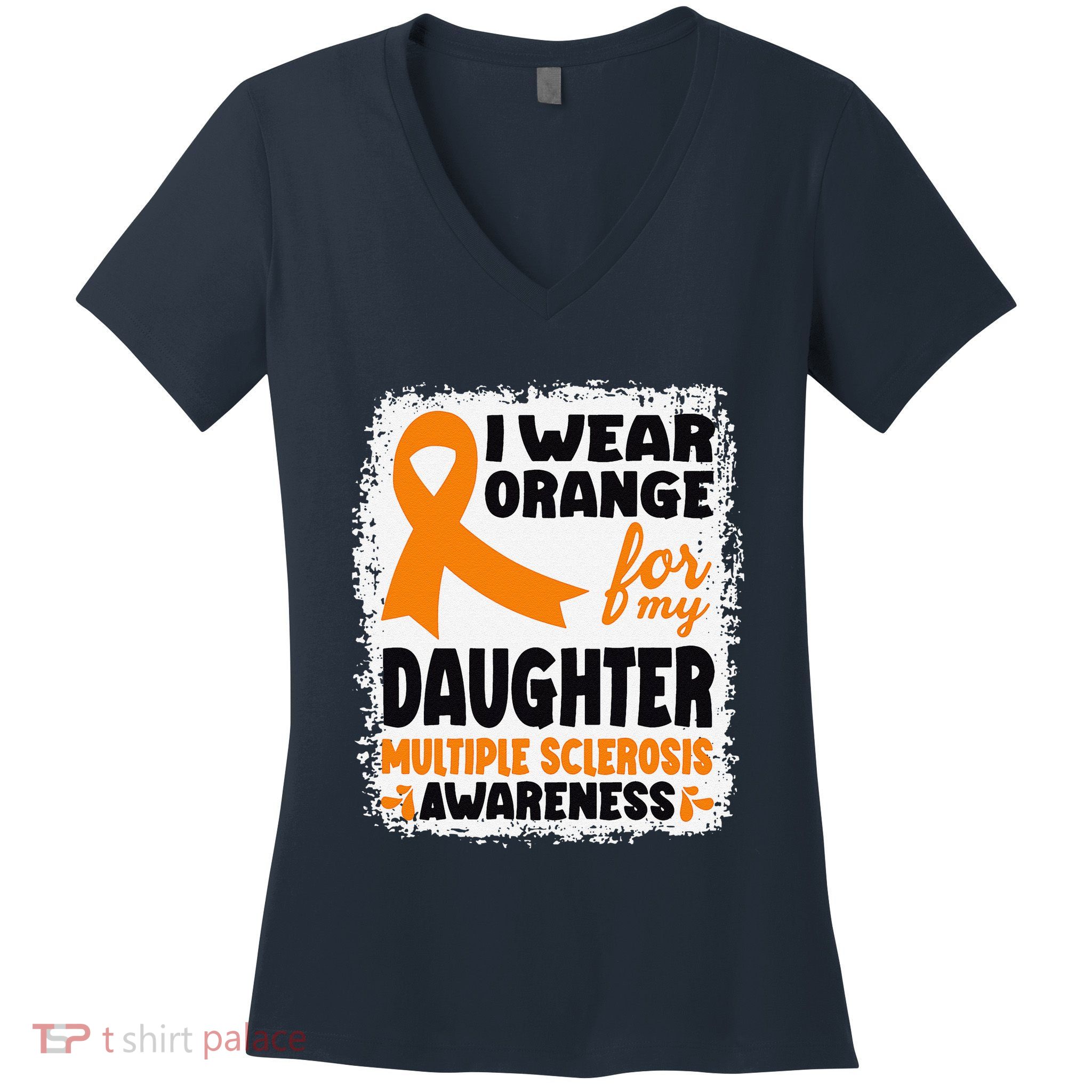 I Wear Orange For My Daughter Multiple Sclerosis Awareness Women's V-Neck T-Shirt