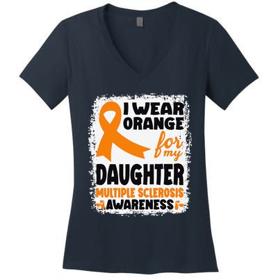 I Wear Orange For My Daughter Multiple Sclerosis Awareness Women's V-Neck T-Shirt