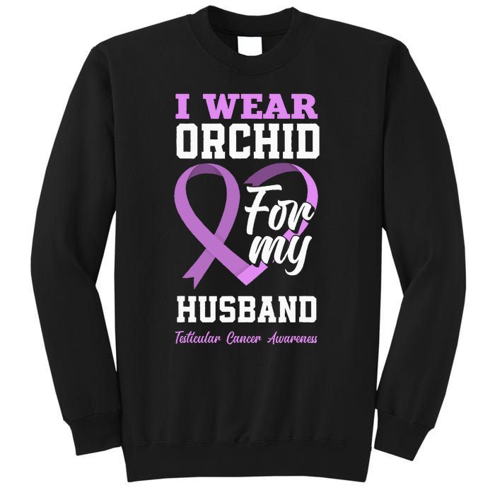 I Wear Orchid For My Husband Testicular Cancer Awareness Sweatshirt