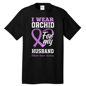 I Wear Orchid For My Husband Testicular Cancer Awareness Tall T-Shirt