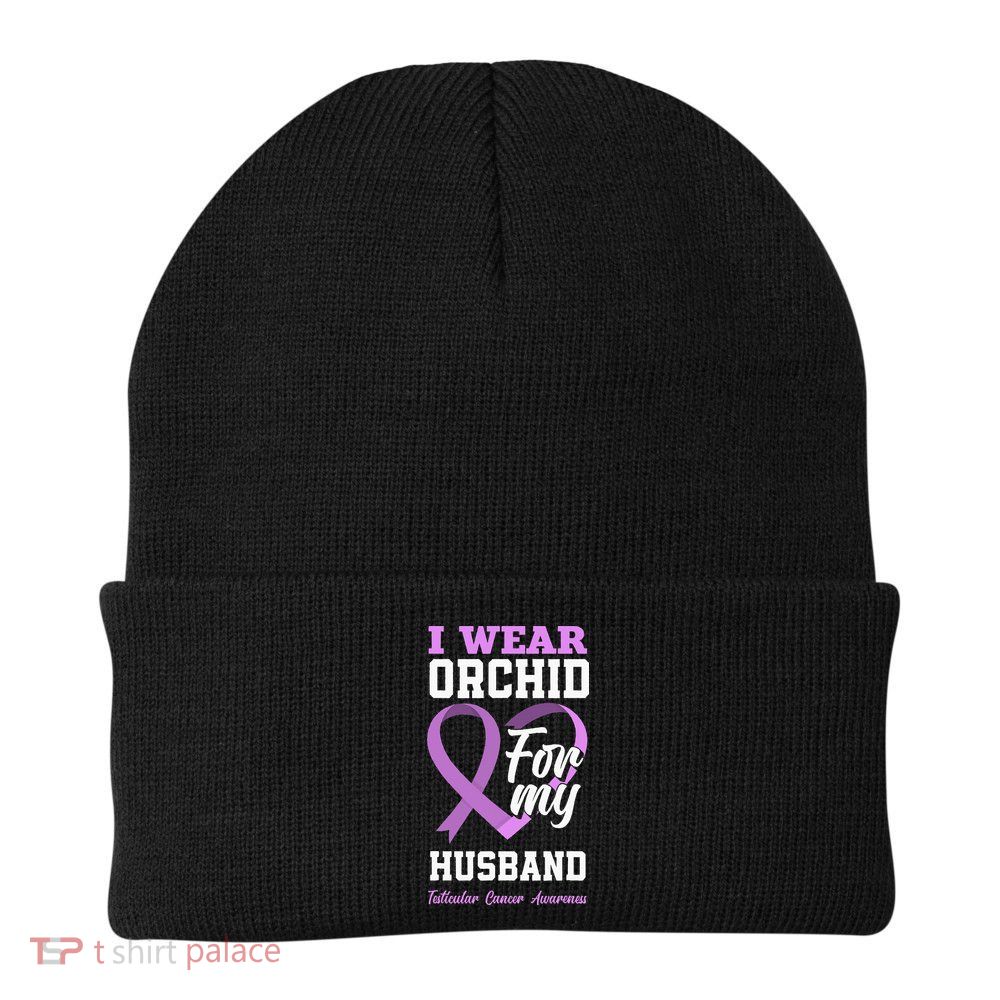 I Wear Orchid For My Husband Testicular Cancer Awareness Beanie