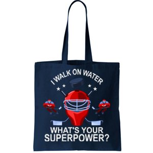 I Walk On Water What´s Your Superpower Ice Hockey Gift Tote Bag