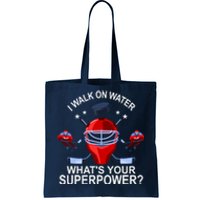 I Walk On Water What´s Your Superpower Ice Hockey Gift Tote Bag