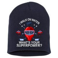 I Walk On Water What´s Your Superpower Ice Hockey Gift Short Acrylic Beanie