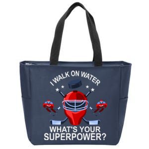 I Walk On Water What´s Your Superpower Ice Hockey Gift Zip Tote Bag